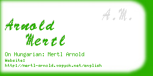 arnold mertl business card